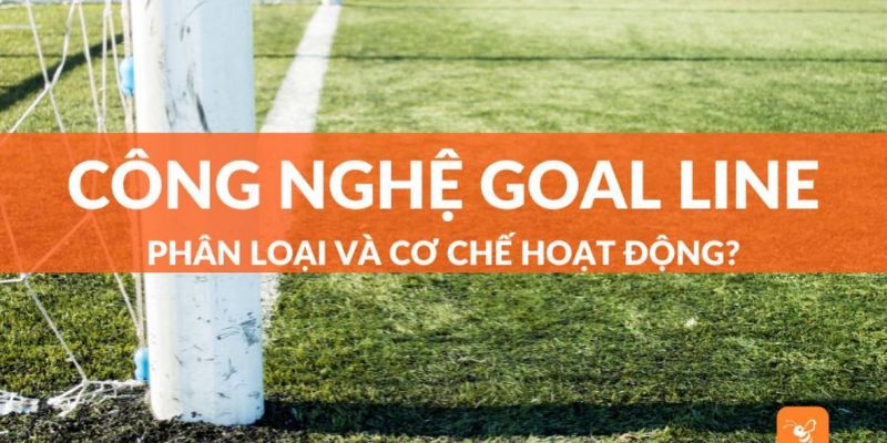 Phân loại công nghệ Goal-line
