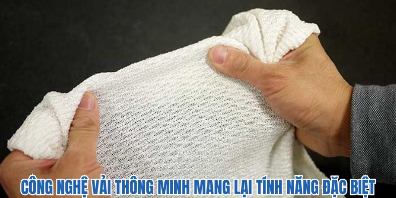 Những tính năng quan trọng của vải thông minh
