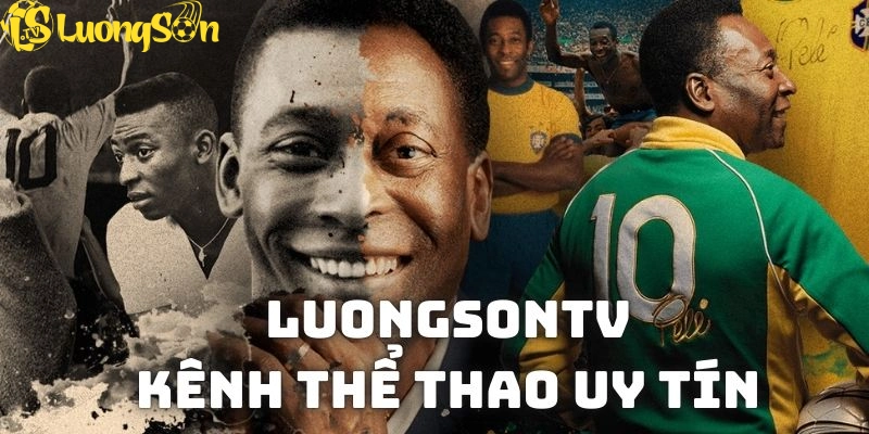 Giới thiệu LuongsonTV - Nền tảng xem bóng đá uy tín hàng đầu