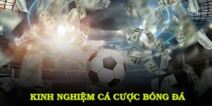 Kinh nghiệm cá cược bóng đá