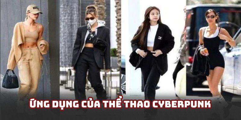 Một vài ứng dụng đặc biệt của xu hướng Cyberpunk